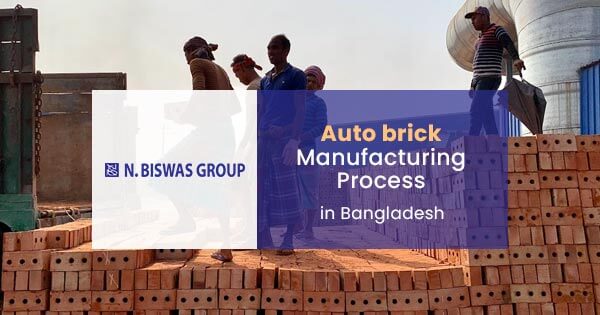 Auto brick manufacturing process in Bangladesh