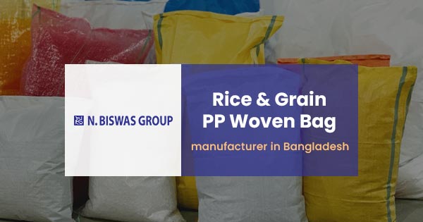 Rice & grain PP woven bag manufacturer in Bangladesh
