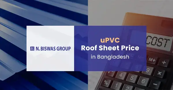 uPVC Roof Sheet Price in Bangladesh 